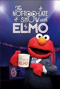 Primary photo for The Not Too Late Show with Elmo