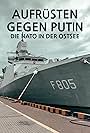 Aufrüsten gegen Putin - Die NATO in der Ostsee (2023)