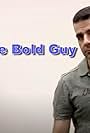 The Bold Guy (2011)