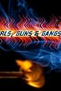 Girls, Guns & Gangs