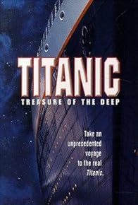 Primary photo for Titanic: Treasure of the Deep