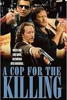 In the Line of Duty: A Cop for the Killing