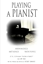 Playing a Pianist (2009)