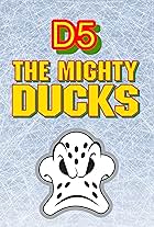 D5: The Mighty Ducks