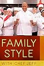 Family Style with Chef Jeff (2013)