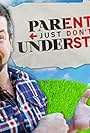 Parents Just Don't Understand (2014)