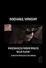 Still of Michael Wright as Miles in PASSAGES FROM MILES "BLUE FLAME"