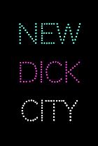 New Dick City (2017)