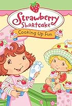 Strawberry Shortcake: Cooking Up Fun