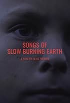 Songs of Slow Burning Earth