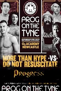 Primary photo for Progress Wrestling Chapter 91: Prog on The Tyne