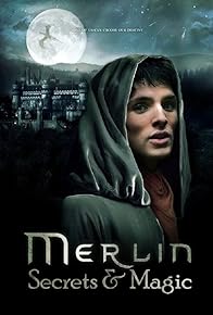 Primary photo for Merlin: Secrets & Magic