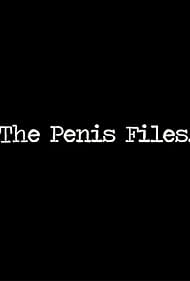 The Penis Files (2012)