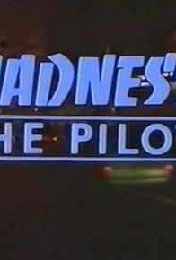 Primary photo for Madness the Pilot