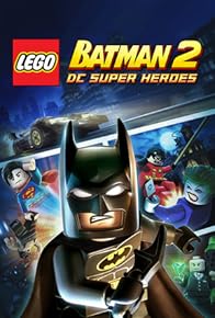 Primary photo for Lego Batman 2: DC Super Heroes