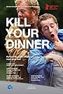 Kill Your Dinner (2016)