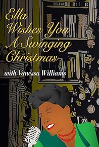 Primary photo for Ella Wishes You A Swinging Christmas with Vanessa Williams