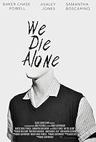 We Die Alone