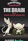 Animaniacs x MasterClass: The Brain Teaches World Domination (2023)