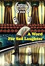 A Word for Sad Laughter (2023)