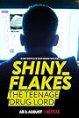 Shiny_Flakes: The Teenage Drug Lord (2021)