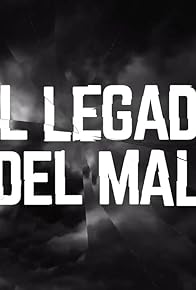 Primary photo for El legado del mal