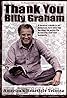 Thank You Billy Graham (Video 2006) Poster