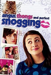 Primary photo for Angus, Thongs and Perfect Snogging