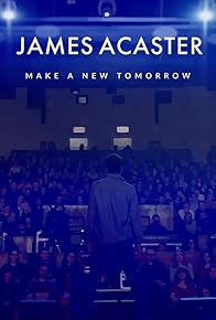 Primary photo for James Acaster: Make a New Tomorrow