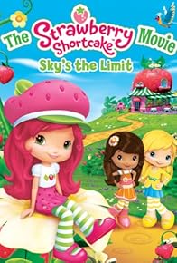 Primary photo for The Strawberry Shortcake Movie: Sky's the Limit