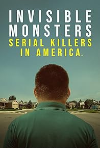 Primary photo for Invisible Monsters: Serial Killers in America