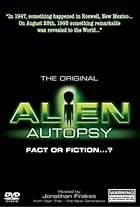 Alien Autopsy: (Fact or Fiction?)