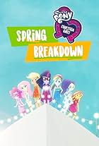 My Little Pony: Equestria Girls: Spring Breakdown