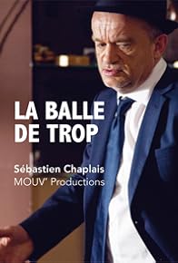 Primary photo for La balle de trop