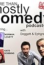 Norman Lovett, Kate Robbins, Glyn Doggett, and David Ephgrave in More Than Mostly Comedy Podcast (2013)