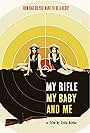 My Rifle, My Baby, and Me (2012)