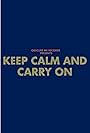 Keep Calm and Carry On (2017)