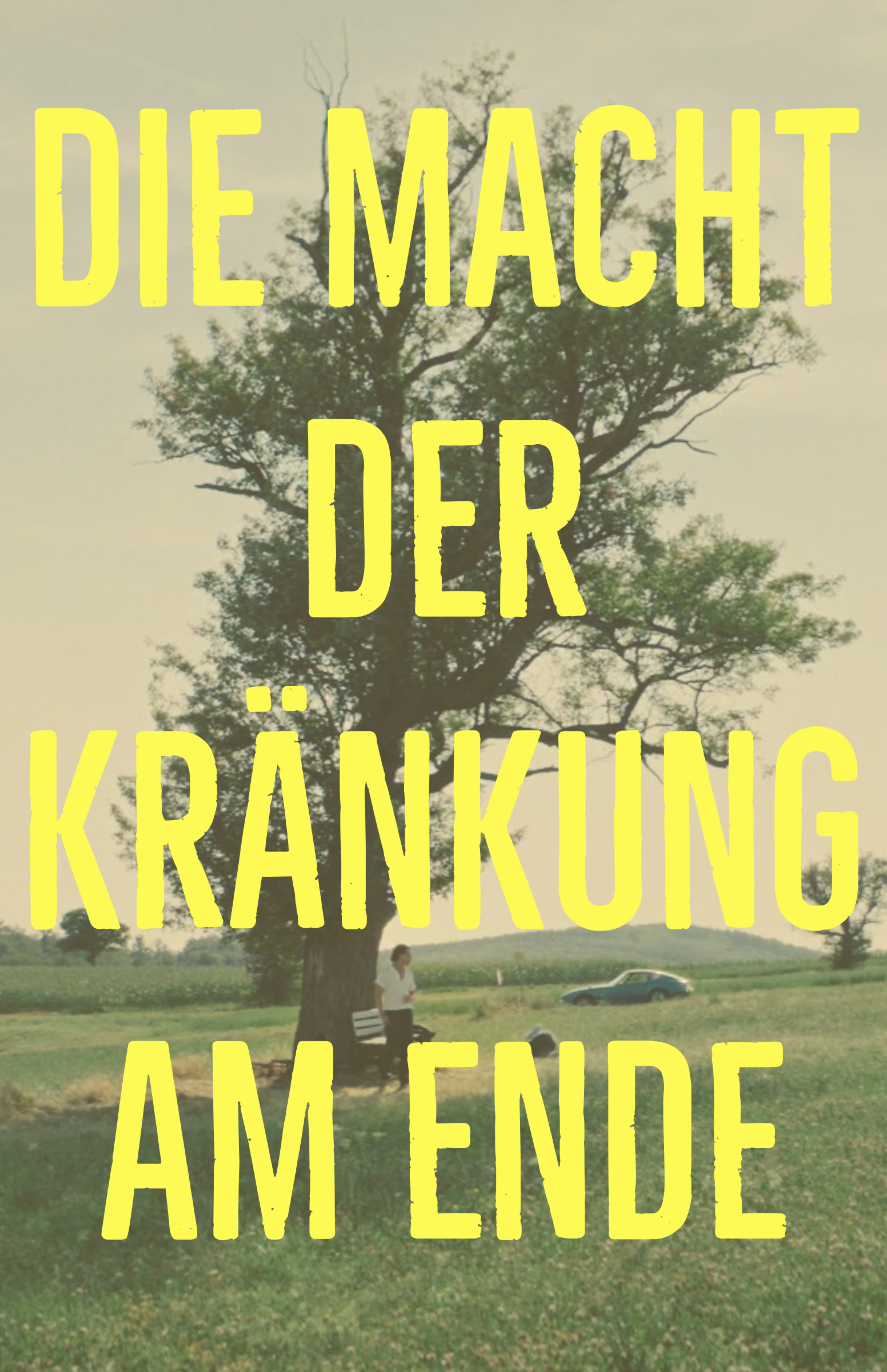 Am Ende - Die Macht der Kränkung (2023)