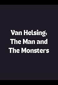 Van Helsing: The Man and the Monsters (2004)