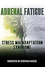 Adrenal Fatigue: Stress Maladaptation Syndrome (2021)