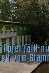 Primary photo for Der Apfel fällt nicht weit vom Stamm