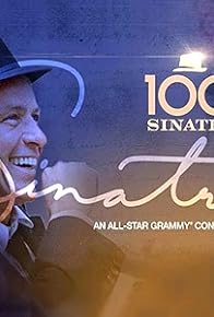 Primary photo for Sinatra 100: An All-Star Grammy Concert