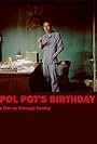 Pol Pot's Birthday (2004)