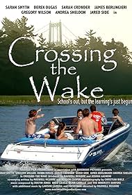 Andrea Sheldon, Sarah Joslyn Crowder, Sarah Smyth, Jared Side, James Berlingieri, Derek Dugas, and Gregory Wilson in Crossing the Wake (2006)