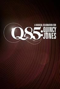 Primary photo for Q 85: A Musical Celebration For Quincy Jones