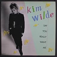 Kim Wilde: Say You Really Want Me (1987)