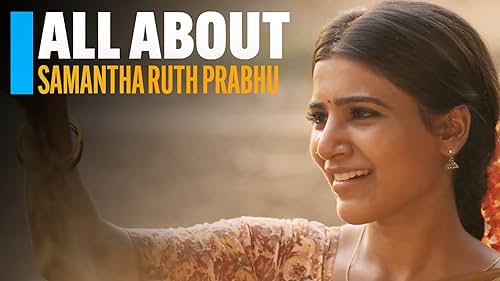 All About Samantha Ruth Prabhu