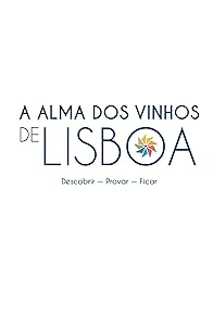 Primary photo for A Alma dos vinhos de Lisboa