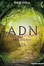 A.D.N., l'âme de la terre (2013)