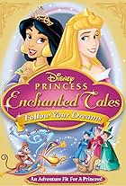 Disney Princess Enchanted Tales: Follow Your Dreams